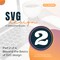 SVG file design: Beyond the Basics Part 1